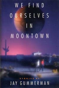We Find Ourselves in Moontown