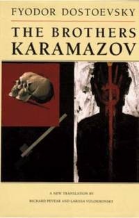 The Brothers Karamazov : A Novel in Four Parts with Epilogue