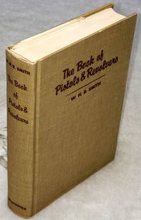 The Book of Pistols & Revolvers:  An Encyclopedic Reference Work