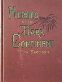 cover of Heroes of the Dark Continent and How Stanley Found Emin Pasha