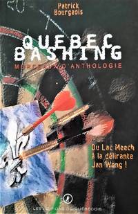 cover of Québec Bashing, morceaux d'anthologie. Du Lac Meech à la délirante Jan Wong
