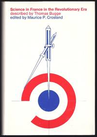 Science In France In The Revolutionary Era (Society For The History Of Technology. Monograph Series)