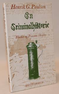 En criminalhistorie. Blicher og Præsten i Vejby..