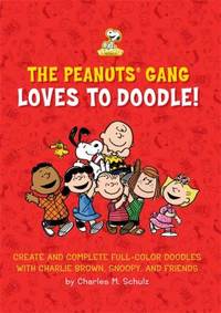 The Peanuts Gang Loves to Doodle : Create and Complete Full-Color Pictures with Charlie Brown,...