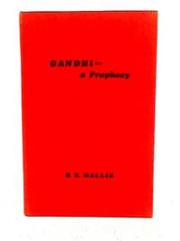 Gandhi A Prophecy by B.K. Mallik - 1948