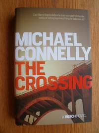 The Crossing by Michael Connelly - First edition first printing - 2015 - from Scene of the Crime Books, IOBA (SKU: biblio9431)
