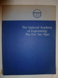 The National Academy of Engineering:  The First Ten Years