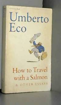 How to Travel with a Salmon & Other Essays