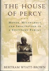 cover of THE HOUSE OF PERCY Honor, Melancholy, and Imagination in a Southern Family