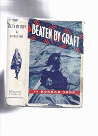 cover of Beaten By Graft: A Novel (sequel to Diplomacy Versus Courage )( Story of Thomas Arthur Lally )