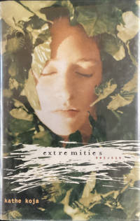 EXTREMITIES Stories (Hardcover 1st. - Signed by Kathe Koja)
