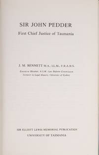 Sir John Pedder: First Chief Justice of Tasmania