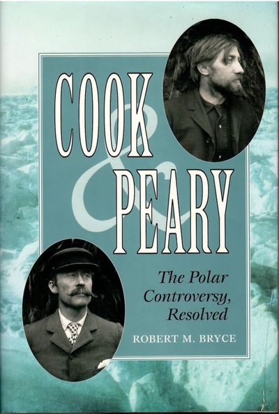 Cook & Peary. The Polar Controversy, Resolved.