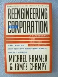 Reengineering the Corporation:  a Manifesto for Business Revolution