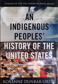 An Indigenous Peoples' History of the United States