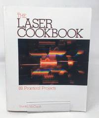 LASER COOKBOOK: 88 Practical Projects