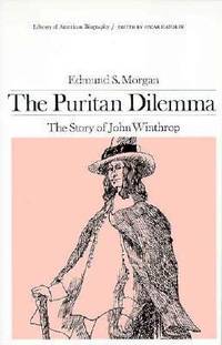 image of The Puritan Dilemma : The Story of John Winthrop