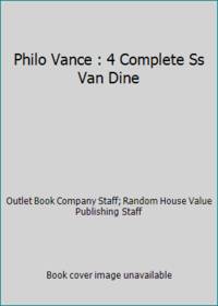 Philo Vance : 4 Complete Ss Van Dine