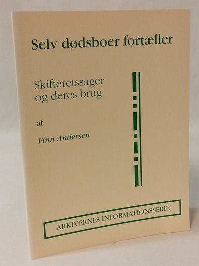 Selv dødsboer fortæller - Skifteretssager og…
