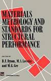 Materials Metrology and Standards for Structural Performance by B.F. Dyson - 1994-10-31