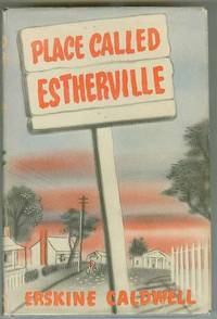 Place Called Estherville by CALDWELL, Erskine - 1949