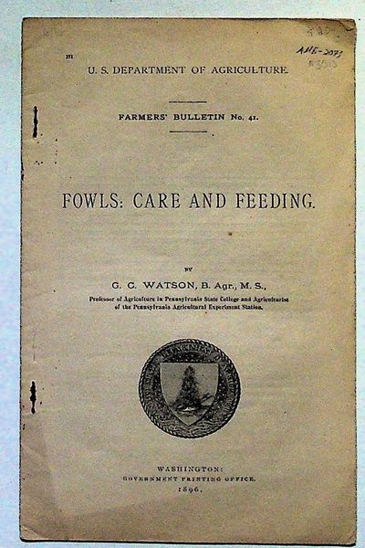 Fowls: Care and Feeding. U.S. Department of Agriculture. Farmers' Bulletin No. 41