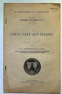 Fowls: Care and Feeding. U.S. Department of Agriculture. Farmers' Bulletin No. 41