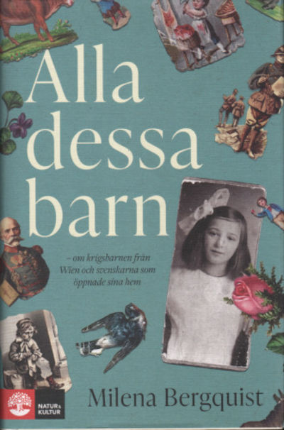 ALLA DESSA BARN - om krigsbarnen från Wien och…