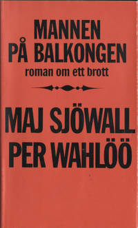 MANNEN PÅ BALKONGEN. Roman om ett brott.