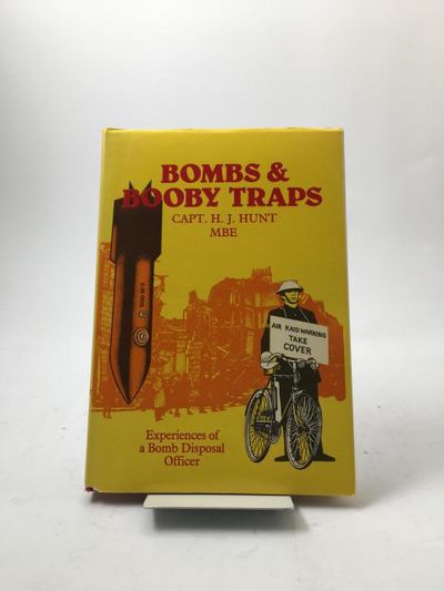 Bombs and Booby Traps. [Experiences of a Bomb…