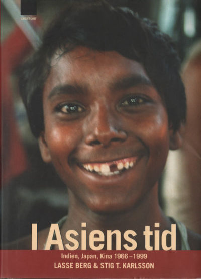 I ASIENS TID. Indien, Kina, Japan 1966-1999.