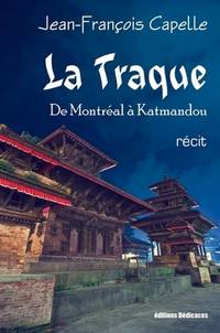image of La Traque - De Montréal À Katmandou