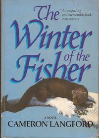 The Winter of the Fisher, a Novel by Langford, Cameron, and - 1985