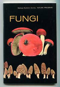 Fungi: National Audobon Society Nature Program by Gertrude McWilliams - 1967