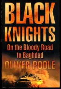 image of Black Knights : On the Bloody Road to Baghdad