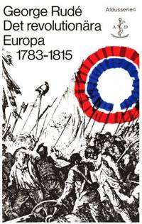 Det revolutionära Europa 1783-1815.