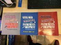 A Pictorial Encyclopedia of Civil War Medicine, Instruments and Equipment. Volume I, II & III (Complete) by Gordon Dammann - Paperback - Vol. I & II: Reprints, Vol. III: First Edition - 1998 - from Dreadnought Books (SKU: 33683)
