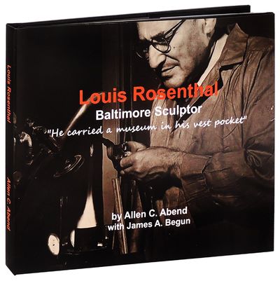 Louis Rosenthal. Baltimore Sculptor