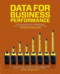 Data for Business Performance: The Goal-Question-Metric (GQM) Model to Transform Business Data...