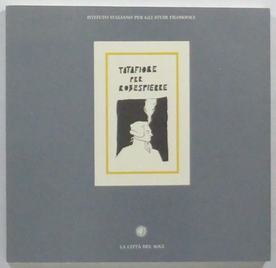 Tatafiore per Robespierre. Napoli, 7 giugno 1996,…