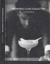 The World Class Collection Cocktails The Finalists The 24 National Champions