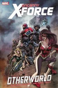 Uncanny X-Force : Otherworld