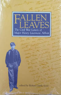 image of Fallen Leaves: The Civil War Letters of Major Henry Livermore