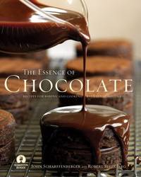 cover of The Essence of Chocolate: Recipes from Scharffen Berger Chocolate Makers and Cooking with Fine Chocolate