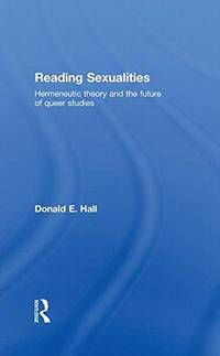 Reading Sexualities: Hermeneutic Theory and the Future of Queer Studies