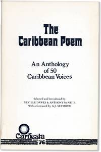 The Caribbean Poem: An Anthology of 50 Caribbean Voices [Inscribed by Neville Dawes]