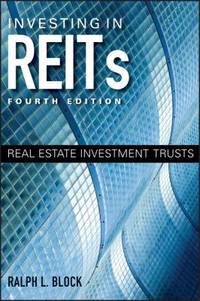 Investing in REITs : Real Estate Investment Trusts by Ralph L. Block - 2011