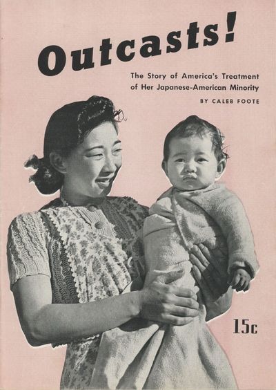 Outcasts! The Story of America’s Treatment of Her Japanese-American Minority