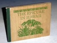 The Epicure in Hawaii : Tsukiyaki, lawalu fish, Sai Men, Pipikaula, Kanaka Stew, Luau Pig