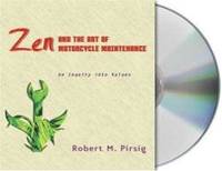 Zen and the Art of Motorcycle Maintenance: An Inquiry Into Values by Robert M. Pirsig - 1999-08-05